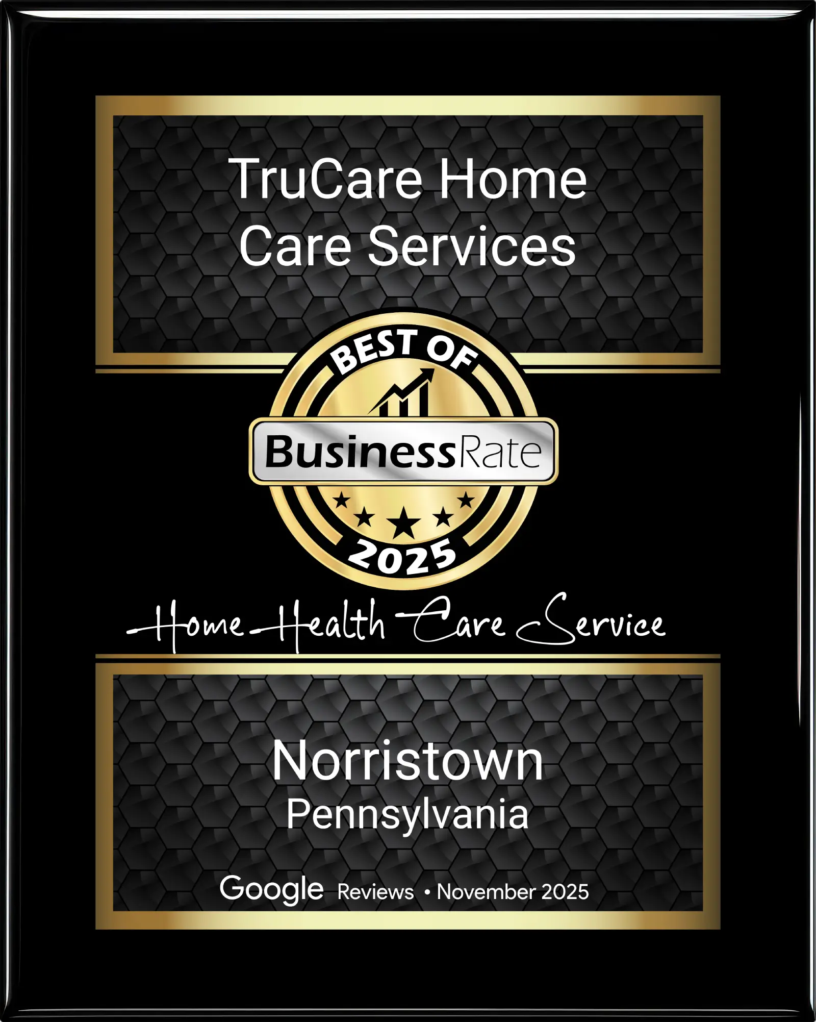 Award plaque for TruCare Home Care Services, Best of 2025 BusinessRate, for Home Health Care Service in Norristown, Pennsylvania.